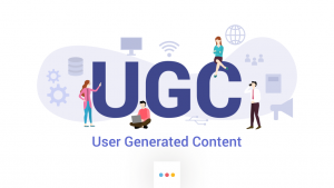 USER GENERATED CONTENT